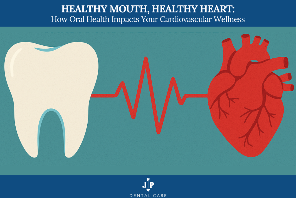 Healthy Mouth, Healthy Heart How Oral Health Impacts Your Cardiovascular Wellness